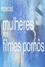 Mulheres nos Filmes Pornôs (Mulheres nos Filmes Pornôs)