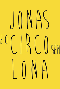 Jonas e o Circo sem Lona - Poster / Capa / Cartaz - Oficial 2