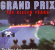 Grand Prix - The Killer Years