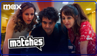 Matches - 3ª Temporada | Trailer Oficial | Max