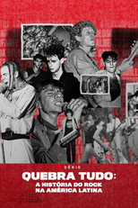 Quebra Tudo: A História do Rock na América Latina (Break It All: The History of Rock in Latin America)