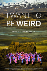 I Want to be Weird (Ég vil vera skrítin)