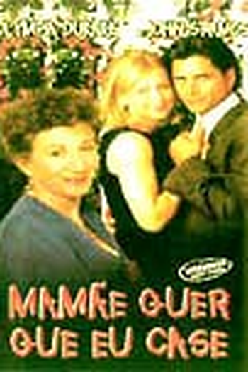  de Filme Mamãe Quer Que Eu Case (1996)