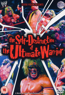 The Self-Destruction of the Ultimate Warrior (The Self-Destruction of the Ultimate Warrior)
