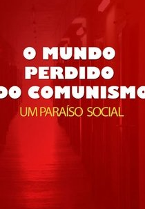O Mundo Perdido do Comunismo: O reino do esquecimento (The Lost World of Communism - Part 2 - The Kingdom of Forgetting)