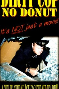 Dirty Cop No Donut - Poster / Capa / Cartaz - Oficial 1