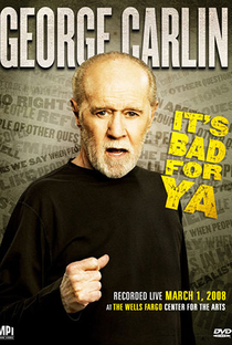 George Carlin... It's Bad for Ya! - Poster / Capa / Cartaz - Oficial 1