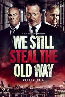 We Still Steal the Old Way - Poster / Capa / Cartaz - Oficial 1