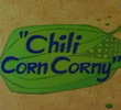 Chili Corn Corny