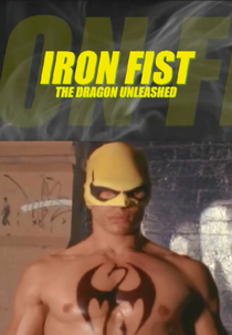 Iron Fist - The Dragon Unleashed (Iron Fist - The Dragon Unleashed)