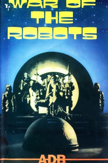  de Filme War of the Robots (1978)