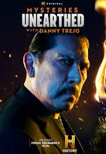 Mistérios Inexplorados Com Danny Trejo (Mysteries Unearthed with Danny Trejo)