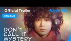 Don't Call it Mystery - OFFICIAL TRAILER | Japanese Drama | Masaki Suda, Sairi Ito
