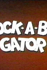 Vamos Nanar, Jacaré (Rock-a-Bye Gator)
