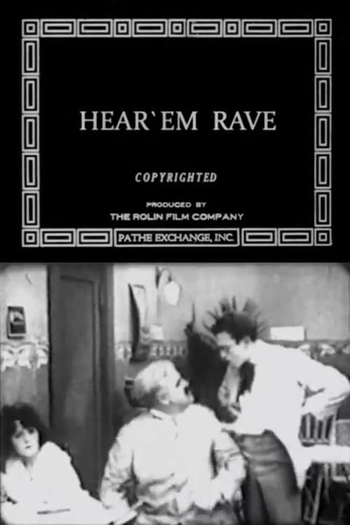 Poster de Curta Hear 'Em Rave (1918)