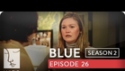Blue | Season 2, Ep. 26 of 26 | Feat. Julia Stiles | WIGS