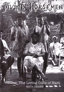 Divine Horsemen: The Living Gods of Haiti (Divine Horsemen: The Living Gods of Haiti)