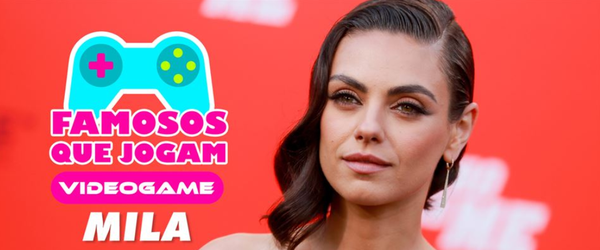 Mila Kunis é obcecada por esses jogos