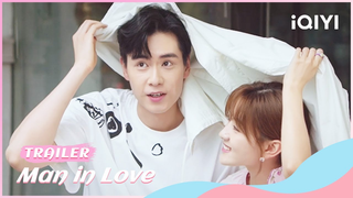 Trailer: Trailer：#HuYitian & #LiangJie  | Man in Love | iQIYI Romance
