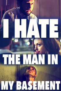 I Hate the Man in My Basement - Poster / Capa / Cartaz - Oficial 4
