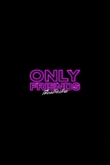 Only Friends เพื่อนต้องห้าม (Only Friends เพื่อนต้องห้าม)