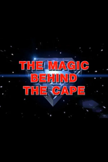 The Magic Behind the Cape (The Magic Behind the Cape)
