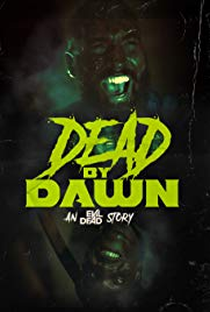 Dead by Dawn: An Evil Dead Story - Poster / Capa / Cartaz - Oficial 1