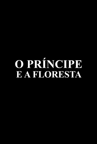 Poster 1 de Curta O Príncipe e a Floresta (2018)