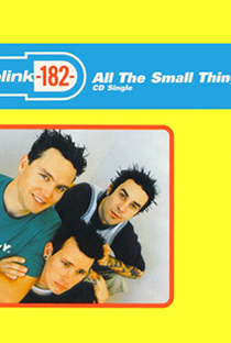 Blink-182: All the Small Things - Poster / Capa / Cartaz - Oficial 1
