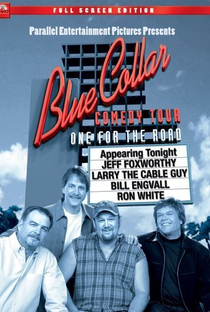 Blue Collar Comedy Tour: One for the Road - Poster / Capa / Cartaz - Oficial 2