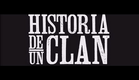 Historia de un Clan - Trailer. Muy Pronto.