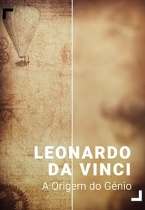 Leonardo em Vinci - A Origem do Gênio (Leonardo A Vinci - L'origine del Genio)