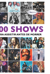 100 Shows para Assistir Antes de Morrer Disco 1 - Poster / Capa / Cartaz - Oficial 1