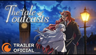 The tale of outcasts | TRAILER OFICIAL
