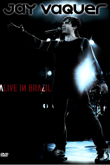 Poster de TV Jay Vaquer: Alive in Brazil (2009)