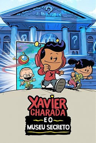Poster 1 de Série Xavier Charada e o Museu Secreto (2019)