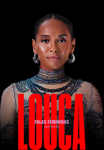 Falas Femininas apresenta: Louca (Falas Femininas apresenta: Louca)