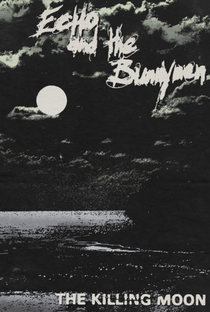 Echo & the Bunnymen: The Killing Moon - Poster / Capa / Cartaz - Oficial 1