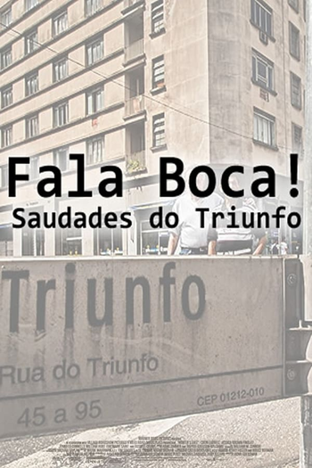 Poster de Curta Fala Boca! Saudades do Triunfo (2009)