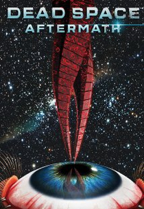 Dead Space: Aftermath (Dead Space: Aftermath)
