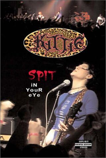 Kittie: Spit in Your Eye - Poster / Capa / Cartaz - Oficial 1