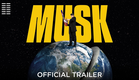 Musk | Official Trailer | Bleecker Street