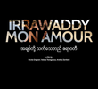 Irrawaddy mon amour
