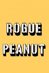 Rogue Peanut - Poster / Capa / Cartaz - Oficial 1