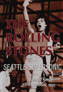 Rolling Stones - Seattle Supersonic '81 (Rolling Stones - Seattle Supersonic)