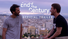 End of the Century (official trailer)