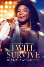 Gloria Gaynor: I Will Survive (I Will Survive: The Gloria Gaynor Story)