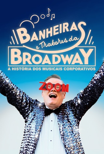 Banheiras e Tratores da Broadway - A História dos Musicais Corporativos - Poster / Capa / Cartaz - Oficial 2