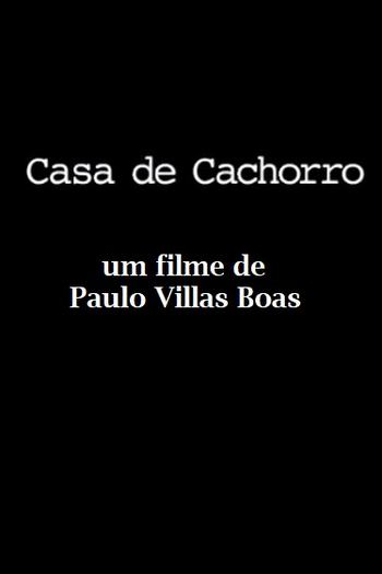 Poster de Curta Casa de Cachorro (2001)