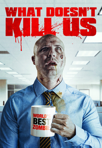 What Doesn't Kill Us (What Doesn't Kill Us)